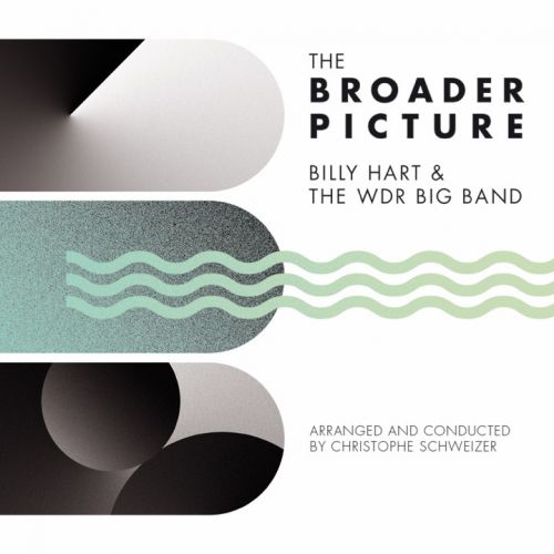 Billy Hart and the WDR Big Band, The Broader Picture